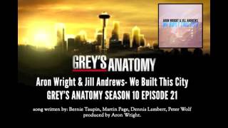 Grey's Anatomy- We Built This City 10x21 Aron Wright & Jill Andrews