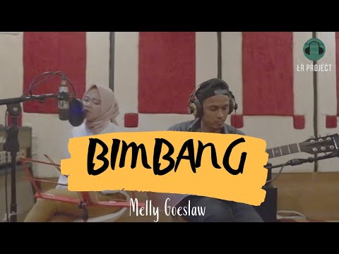 BIMBANG -  Melly Goeslaw (Cover) By LR Project