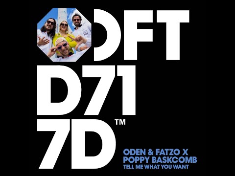 Oden & Fatzo X Poppy Baskcomb - Tell Me What You Want (Extended Mix)