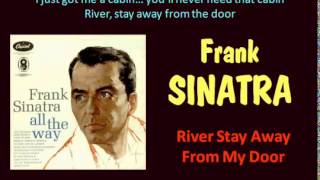 River Stay Away From My Door Frank Sinatra   Lyrics