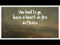 Abby Anderson-Heart on Fire in Mexico-Lyrics - Karaoke - Full credit goes to @sophiesedits9226