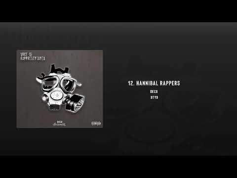 12. Deco - Hannibal Rappers ft. 9ty9 (Voce Di Rappresentanza)