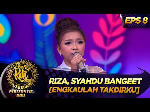 Riza, Syahdu Bangeeet Suaranya [ENGKAULAH TAKDIRKU] - Kontes KDI Eps 8 (9/9)