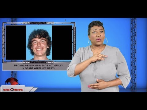 Update: Deaf man pleads not guilty in Grant Whitaker death (ASL - 9.10.19)