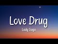 Lady Gaga - Love Drug (Lyrics)