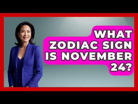 What Zodiac Sign Is November 24? - Astrology Awakening