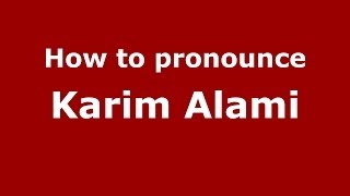 How to pronounce Karim Alami