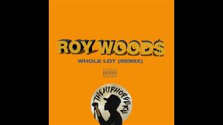 Roy Woods - Whole Lot (Remix)