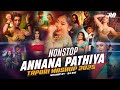 Nonstop Annana Pathiya Mega Mashup Dj Avi Tapori Mashup 2025