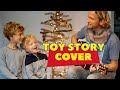 Toy Story Song Du Hast N Freund In Mir Akustik German Cover Inkl Outtakes