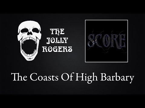 The Jolly Rogers - Score:  The Coasts Of High Barbary