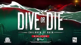VideoImage1 DIVE or DIE - Children of Rain