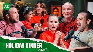 Holiday Dinner 2025 | Armchair Expert with Dax Shepard