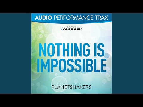Nothing Is Impossible [Original Key Trax Without Background Vocals]