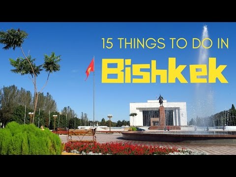 BISHKEK TRAVEL GUIDE 🇰🇬 Top 15 Things To Do, See, Eat, Drink & Experience In Bishkek, Kyrgyzstan 🏞️