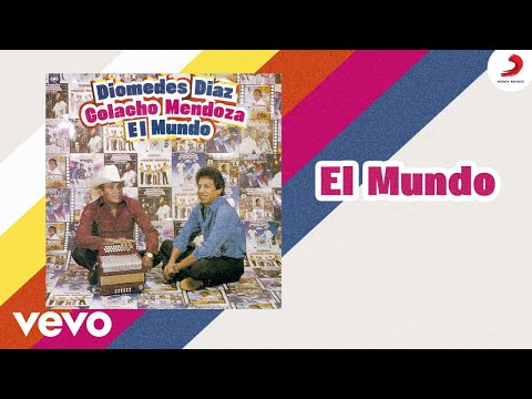 Diomedes Díaz, Colacho Mendoza - El Mundo (Cover Audio)