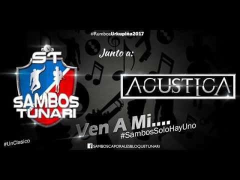 Acustica-Ven A Mi Sambos Tunari