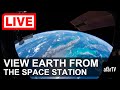 Live Now 24 7 NASA Live Stream Of Earth From Space ISS