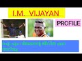 HAPPY BIRTHDAY IM VIJAYAN IM VIJAYAN PROFILE STORY AWARDS