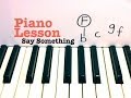 Say Something Piano Lesson A Great Big World ft ...