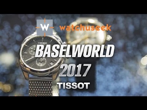 New Tissot Watch Collection from Baselworld 2017