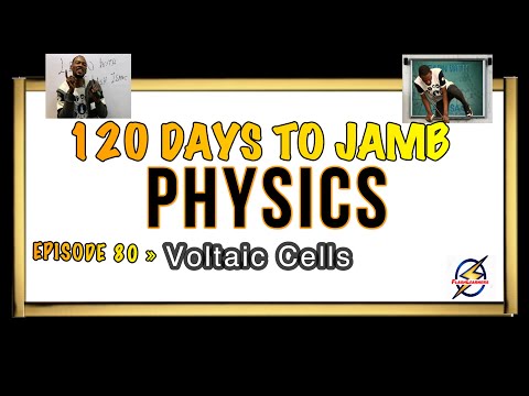 Simple Voltaic Cell » 120 Days To Jamb Physics - Ep 80