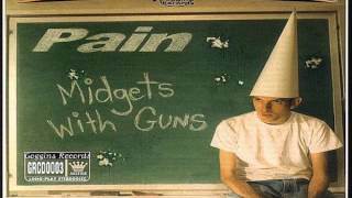 Pain-Midgets With Guns (Full Album)