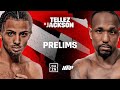 YOENIS TELLEZ VS. JOE JACKSON PRELIMS LIVESTREAM