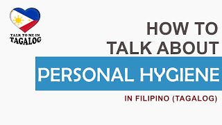 Download lagu PERSONAL HYGIENE IN TAGALOG | Learn Filipino | Common Filipino Phrases and Expressions mp3 Download lagu PERSONAL HYGIENE IN TAGALOG | Learn Filipino | Common Filipino Phrases and Expressions mp3