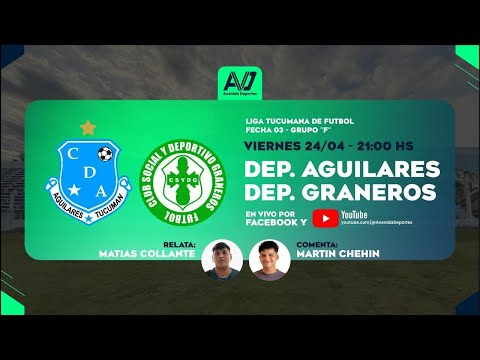 EN VIVO: DEPORTIVO AGUILARES vs DEPORTIVO GRANEROS | Fecha 3 - Liga Tucumana de Fútbol 2026
