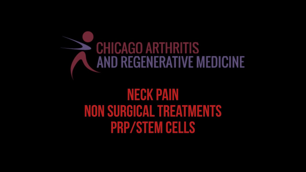 Non Surgical treatments for Neck Pain, PRPStem cells Chicago