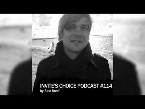 Invite's Choice Podcast 114 - Juho Kusti