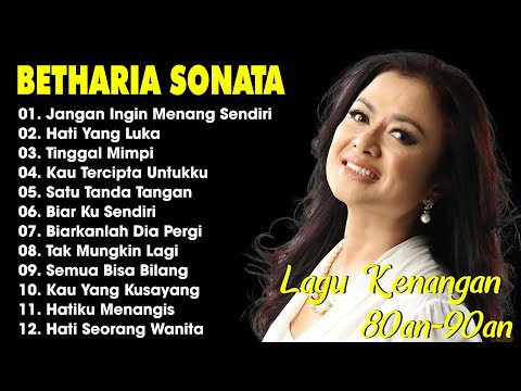 Betharia Sonata| Lagu Lawas Terbaik | Lagu Pop Nostalgia 80an - 90an | Lagu Kenangan