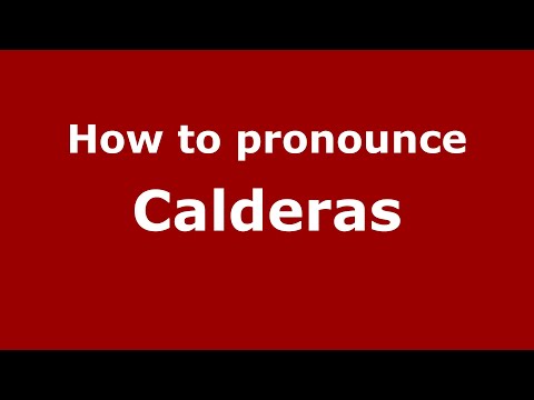 How to pronounce Calderas (Mexico/Mexican Spanish) - PronounceNames.com