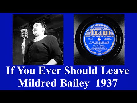 If You Ever Should Leave - Mildred Bailey - 1937