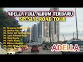 Adella Full Album Spesial Road Tour Jalan Tol Perawan Kalimantan Jambu Alas Dangdutkoplo