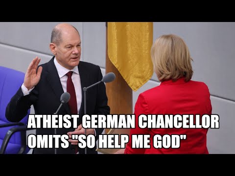 New German Chancellor Atheist Olaf Scholz OMITS "So Help Me God" From Swear In Speech!