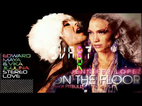 Edward Maya & Vika Jigulina - Stereo Love x Jennifer Lopez - On The Floor (MASHUP BY SVART)