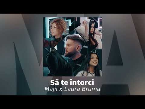 Majii x Laura Bruma - Să te întorci | Audio Oficial