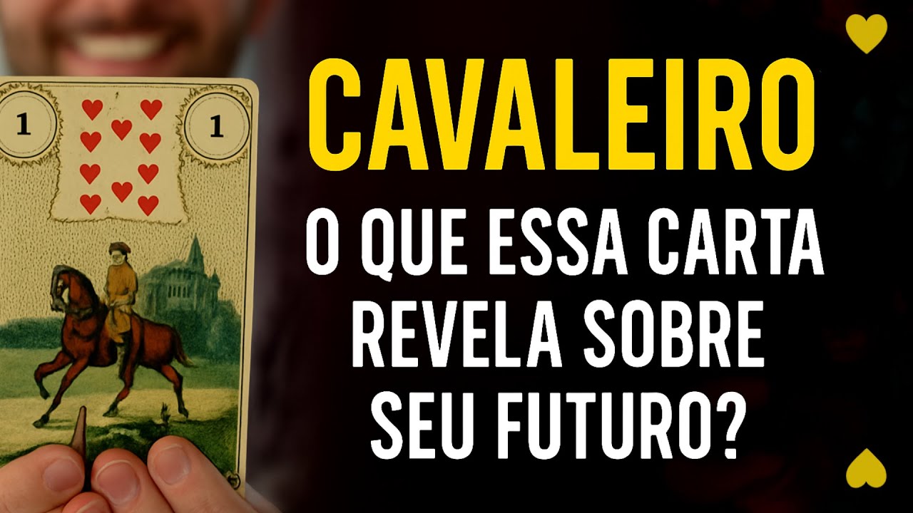 Significado carta Cavaleiro - Baralho Cigano - Carta 1