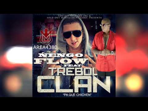 Ñengo Flow Ft. Trebol Clan - Pa Que Chichen (Pandora's Box)