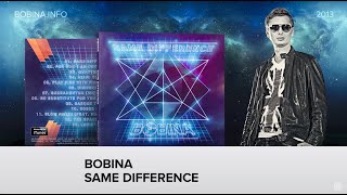 Bobina - Same Difference