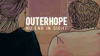 OUTERHOPE - No End In Sight