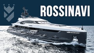 REMARKABLE ROSSINAVI SUPERYACHTS!