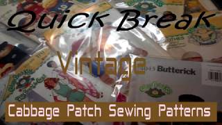 Quick Break ~ Vintage Cabbage Patch Sewing Patterns