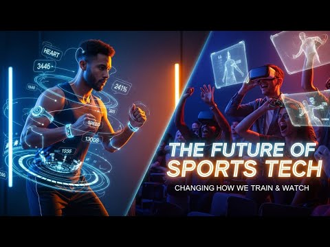 The Future of Sports: Tech That’s Changing How We Train and Watch