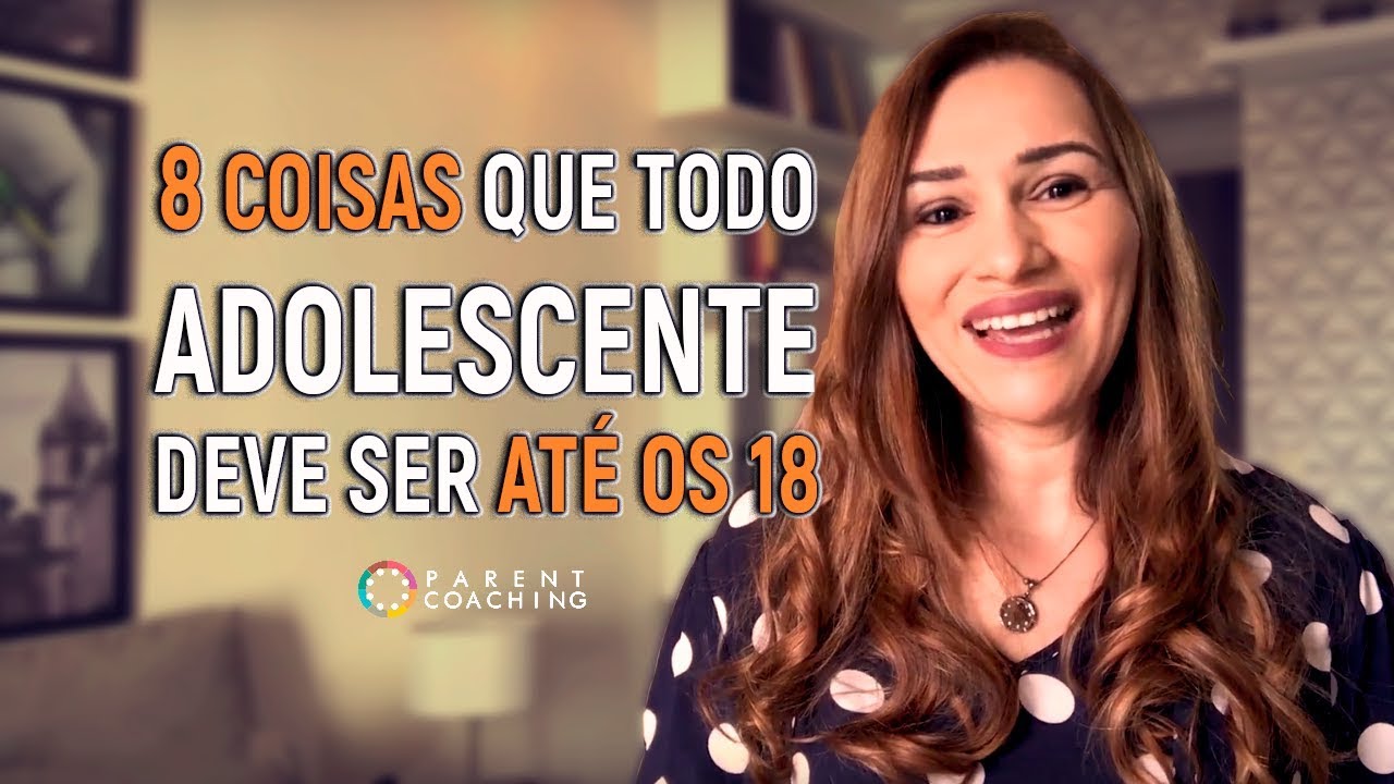 8 HABILIDADES QUE TODO ADOLESCENTE DEVE TER ANTES DE COMPLETAR 18 ANOS