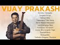 VIJAY PRAKASH KANNADA HIT SONGS BEST OF VIJAY PRAKASH HIT KANNADA SONG JUKEBOX