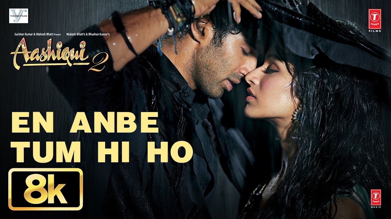 En Anbe - Tum Hi Ho - Tamil 8K Video | Aashiqui 2 | Aditya Roy Kapur | Shraddha | Mithoon