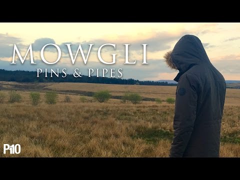 P110 - Mowgli - Pins & Pipes [Music Video]
